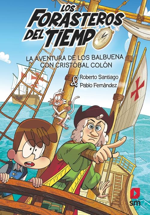 La aventura de los Balbuena con Cristóbal Colón "(Los Forasteros del Tiempo - 18)"