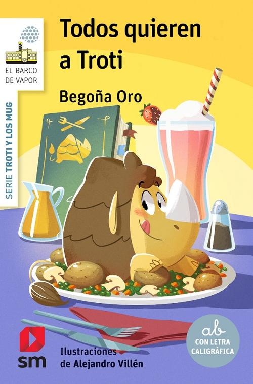 Todos quieren a Troti "(Serie Troti y los Mug - 10) (Con letra caligráfica)"
