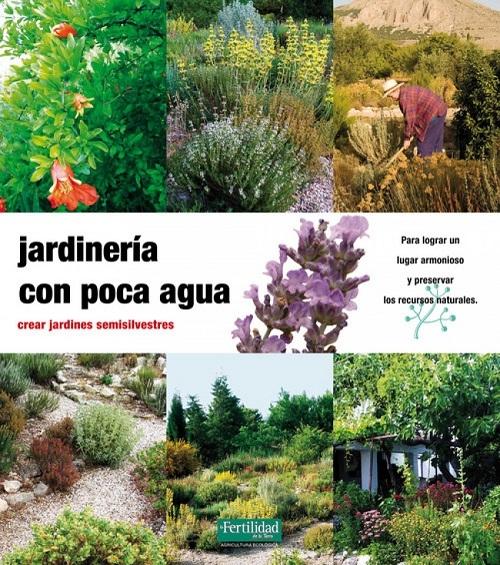 Jardinería con poca agua "Crear jardines silvestres"