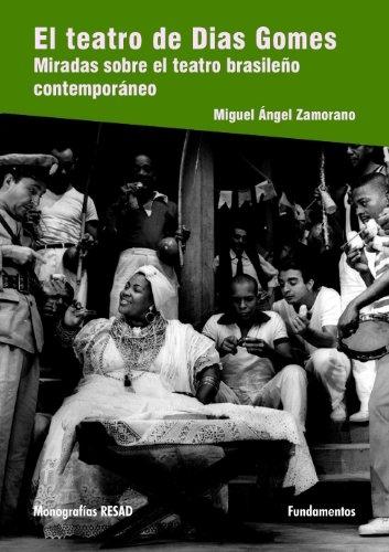 El teatro de Dias Gomes "Miradas sobre el teatro brasileño contemporáneo (Monografías RESAD)"