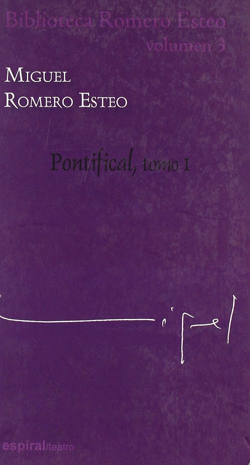 Pontifical - Tomo I "(Biblioteca Romero Esteo - Volumen 3)"
