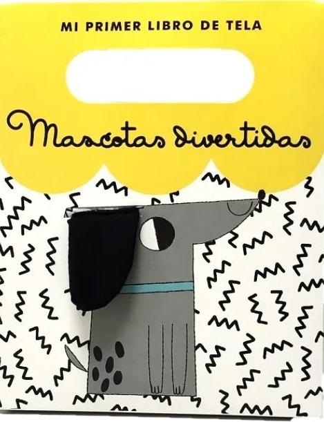 Mascotas divertidas "(Mi primer libro de tela)"