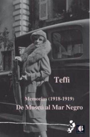 Memorias (1918-1919) "De Moscú al Mar Negro"