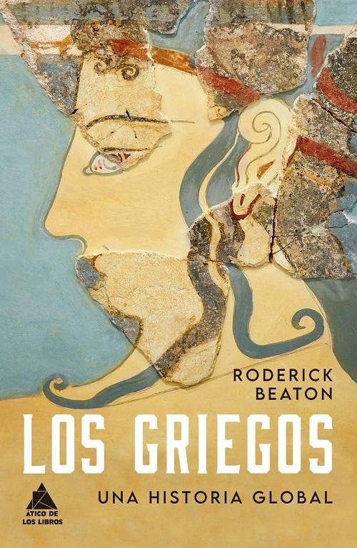 Los griegos "Una historia global"