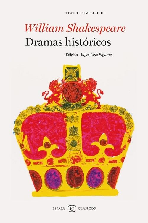Dramas históricos "Enrique, IV, V, VIII, V I(1), VI (2), VI (3) / Ricardo II, III / El rey Juan"