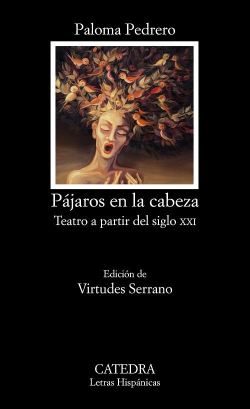 Pájaros en la cabeza "Teatro a partir del siglo XXI"