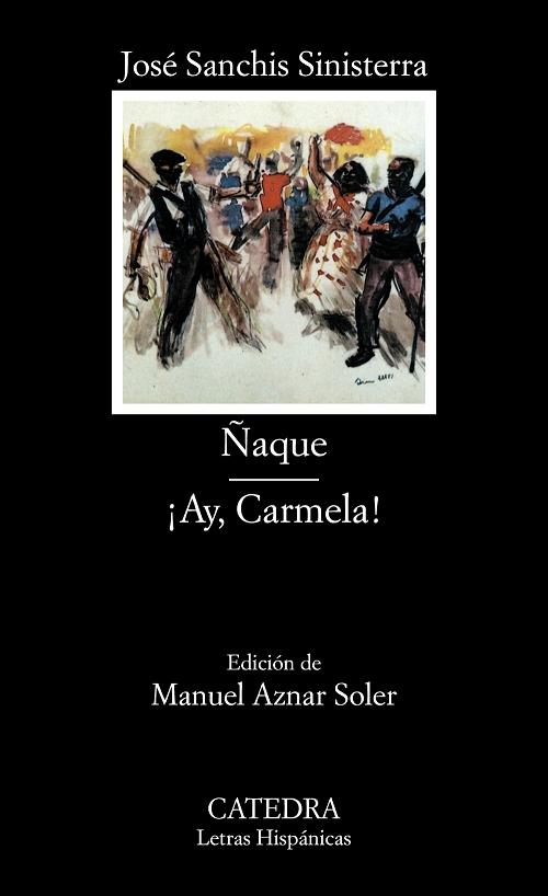 Ñaque o de piojos y actores / ¡Ay, Carmela!
