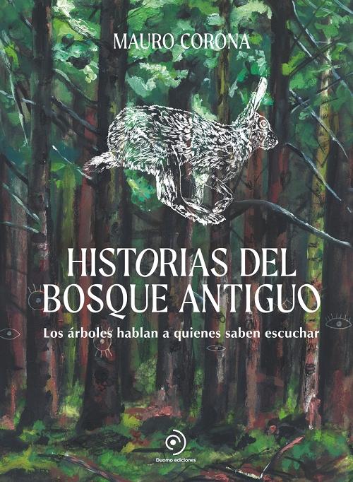Historias del bosque antiguo "Los árboles hablan a quienes saben escuchar"