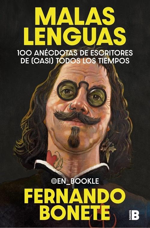 Malas lenguas "100 anécdotas de escritores de (casi) todos los tiempos"