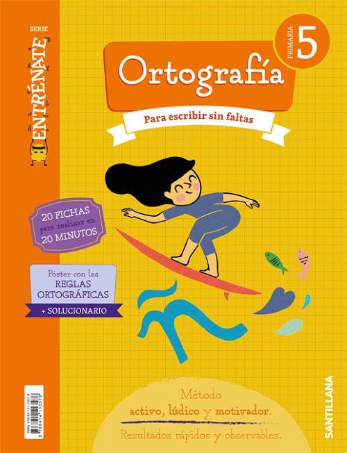 Ortografía - 5º Primaria "Para escribir sin faltas (Entrénate)".
