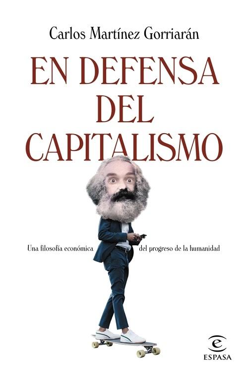 En defensa del capitalismo "Una filosofía económica del progreso de la humanidad"