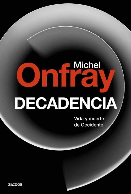 Decadencia "Vida y muerte de Occidente (Breve enciclopedia del mundo - 2)"