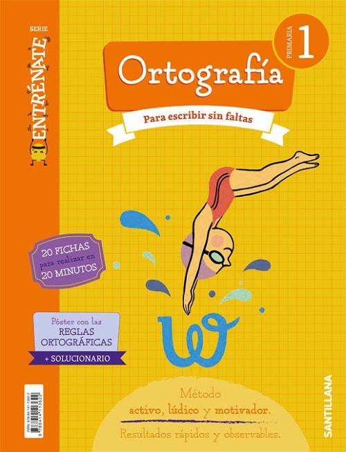 Ortografía - 1º Primaria "Para escribir sin faltas (Entrénate)"