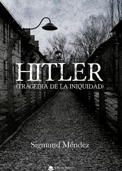Hitler "(Tragedia de la iniquidad)"
