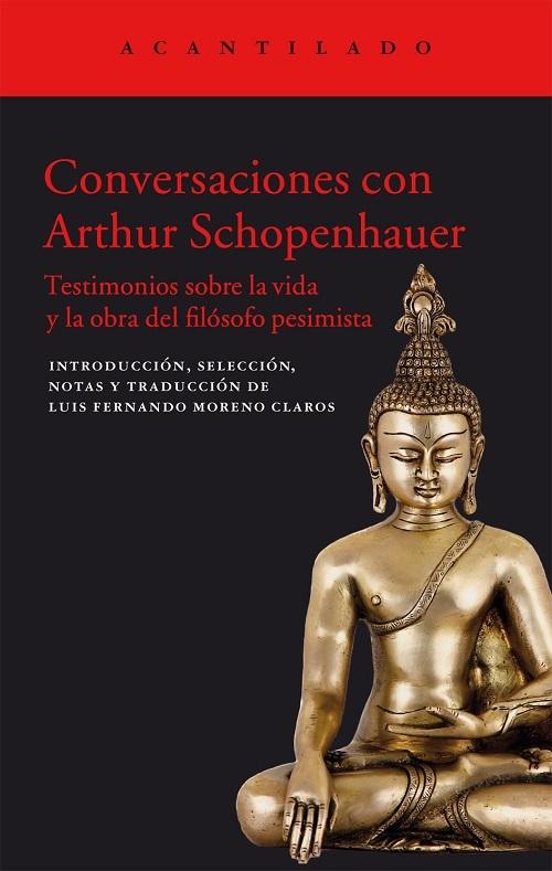 Conversaciones con Arthur Schopenhauer "Testimonios sobre la obra y la vida del filósofo pesimista"
