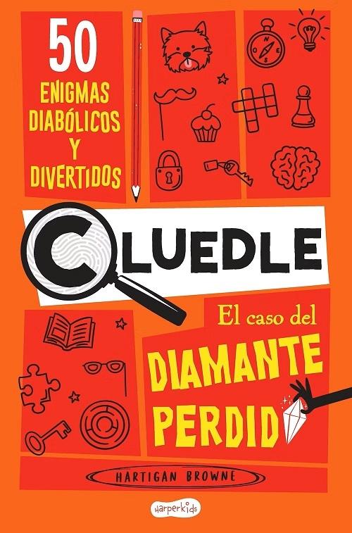 Cluedle: El caso del diamante perdido "50 enigmas diabólicos y divertidos (Libro I)"