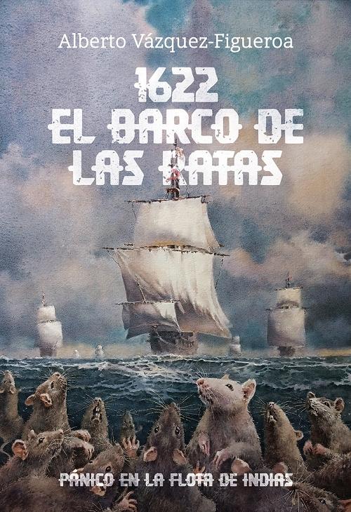 1622. El barco de las ratas "Pánico en la Flota de Indias"