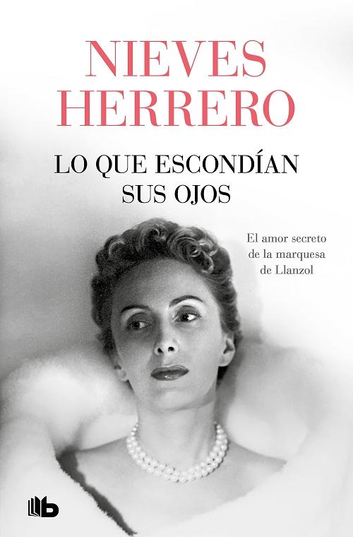 Lo que escondían sus ojos "El amor secreto de la marquesa de Llanzol"