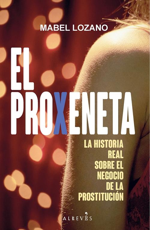 El proxeneta "La historia real sobre el negocio de la prostitución"