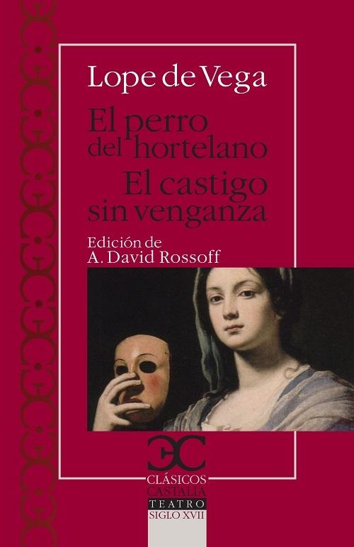 El perro del hortelano /  El castigo sin venganza