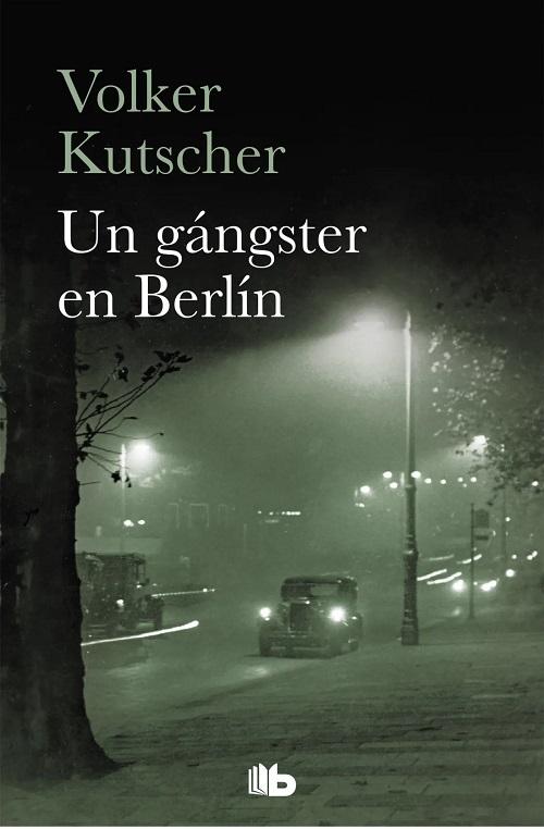 Un ganster en Berlín "(Detective Gereon Rath - 3)"