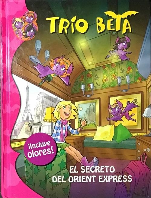 El secreto del Orient Express "(Trío Beta. Olores - 1)"
