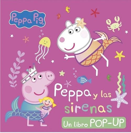 Peppa y las sirenas "(Peppa Pig. Un libro Pop-up)"