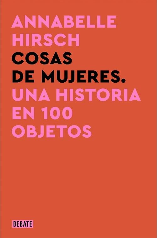 Cosas de mujeres "Una historia en 100 objetos"