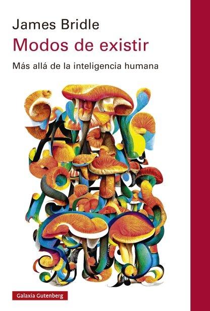 Modos de existir "Más allá de la inteligencia humana"