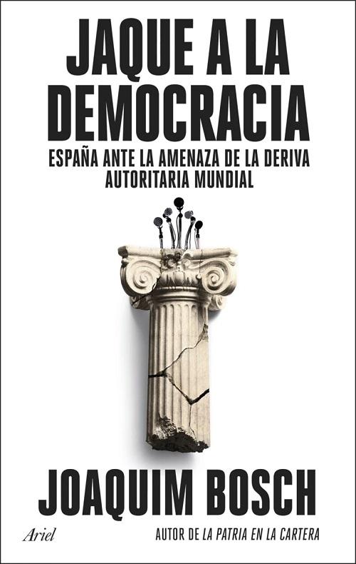 Jaque a la democracia "España ante la amenaza de la deriva autoritaria mundial"