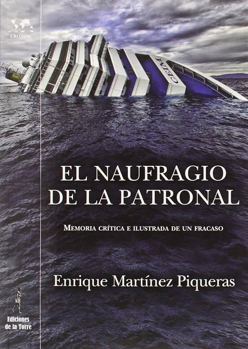 El naufragio de la patronal "Memoria crítica e ilustrada de un fracaso (1989-2014)"