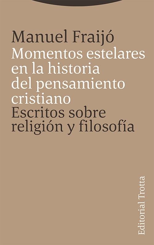 Momentos estelares en la historia del pensamiento cristiano "Escritos sobre religión y filosofía"