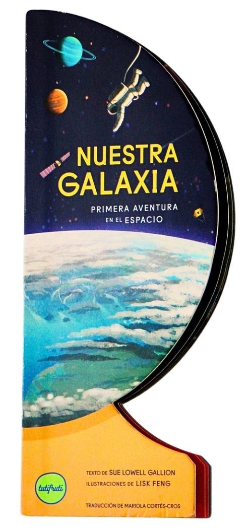 Nuestra galaxia "Primera aventura en el espacio"