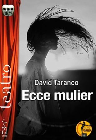 Ecce mulier "Un drama de hoy en cinco actos"