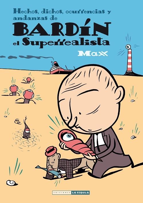 Hechos, dichos, ocurrencias y andanzas de Bardín el Superrealista