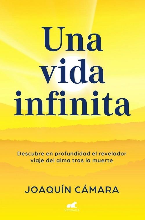 Una vida infinita "El revelador viaje del alma tras la muerte"