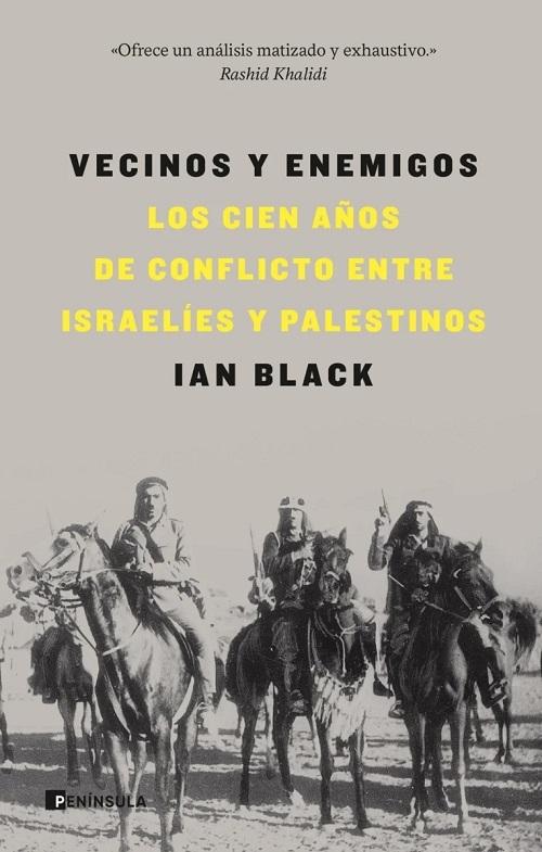 Vecinos y enemigos "Los cien años de conflicto entre israelíes y palestinos"