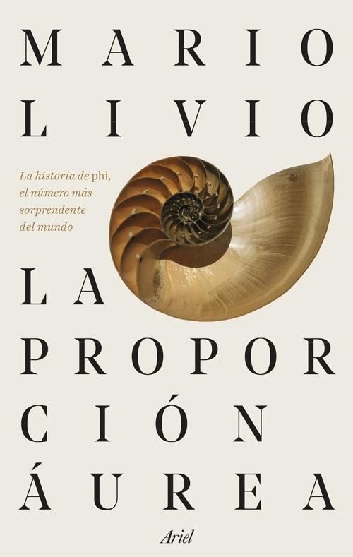 La proporción áurea "La historia de phi, el número más sorprendente del mundo"