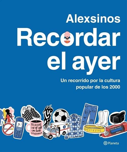 Recordar el ayer "Un recorrido por la cultura popular de los 2000"