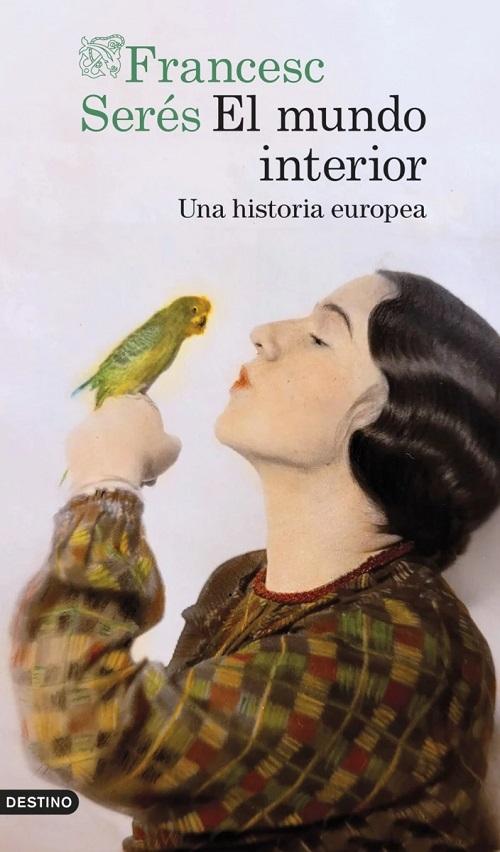 El mundo interior "Una historia europea"