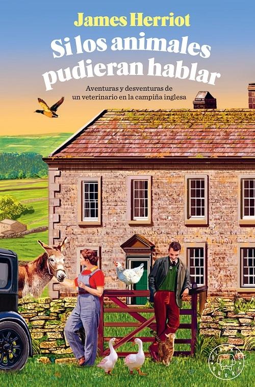 Si los animales pudieran hablar "Aventuras y desventuras de un veterinario en la campiña inglesa - 2"
