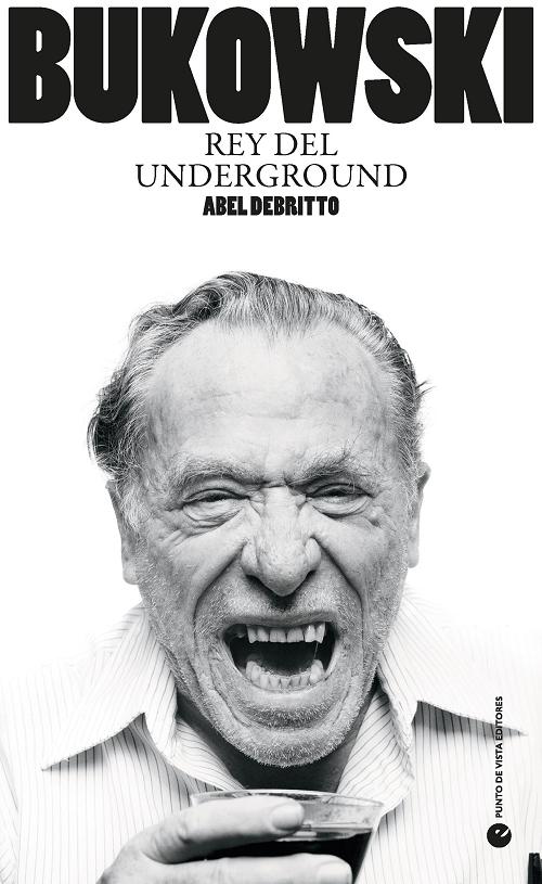 Bukowski "Rey del <underground>"