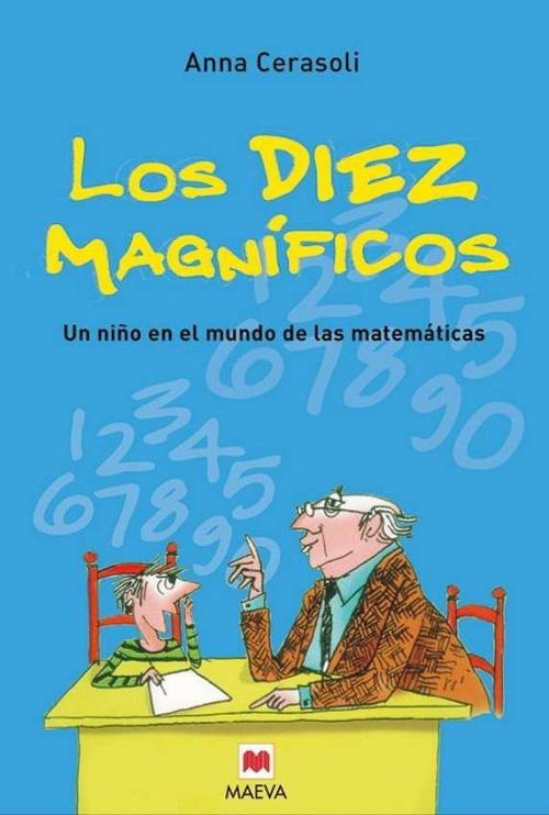Los diez magníficos "Un niño en el mundo de las matemáticas"