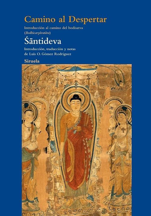 Camino al despertar "Introducción al camino del boditsatva (Bodhicaryavatara)"