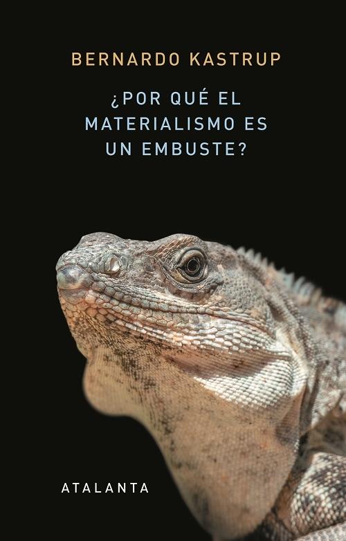 ¿Por qué el materialismo es un embuste? "Cómo los <verdaderos> escépticos saben que no hay muerte y buscan respuestas a la vida, el universo..."