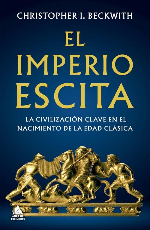 El imperio escita "La civilización clave en el nacimiento de la Edad clásica"