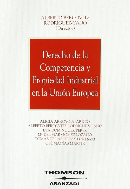 Derecho de la competencia y propiedad industrial de la Union Europea