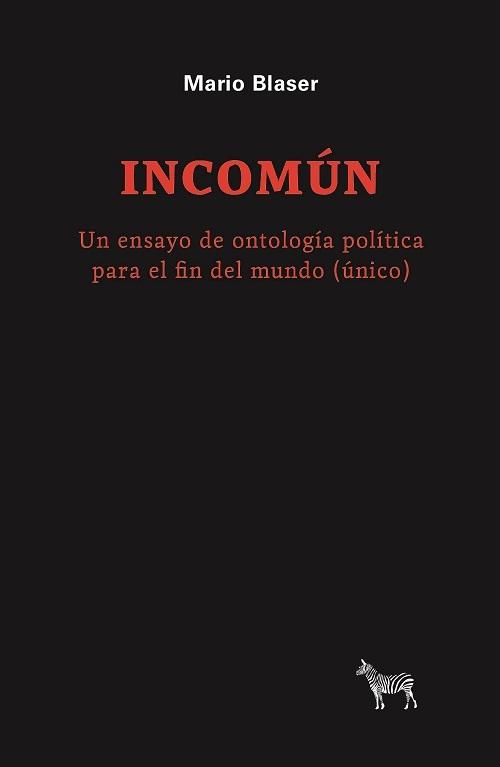 Incomún "Un ensayo de ontología política para el fin del mundo (único)"