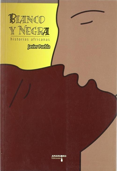 Blanco y negra "Historias africanas"