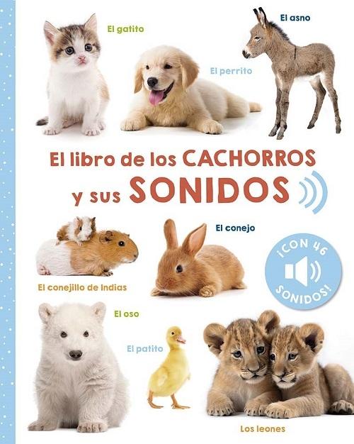 El libro de los cachorros y sus sonidos "(¡Con 46 sonidos!)"